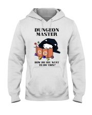 Dungeon Master How do you want to do this Hooded Sweatshirt tile