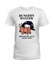 Dungeon Master How do you want to do this Ladies T-Shirt tile