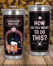 Dungeon Master How do you want to do this 20oz Tumbler aos-20oz-tumbler-lifestyle-front-58