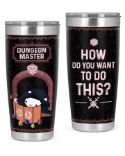 Dungeon Master How do you want to do this 20oz Tumbler front