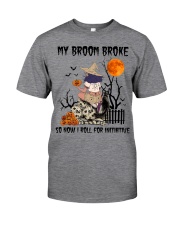 My broom broke so now i roll for initiative Classic T-Shirt front