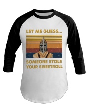 Let me guess someone stole your sweetroll Baseball Tee tile