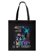 Jesus is my savior MTG is my therapy Tote Bag tile