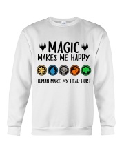 Magic makes me happy Human make my head hurt Crewneck Sweatshirt tile