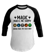 Magic makes me happy Human make my head hurt Baseball Tee tile