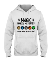 Magic makes me happy Human make my head hurt Hooded Sweatshirt tile