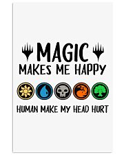 Magic makes me happy Human make my head hurt Vertical Poster tile