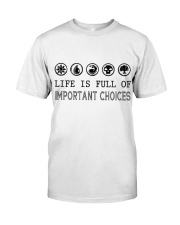 Life is full of important choices Classic T-Shirt tile