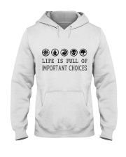 Life is full of important choices Hooded Sweatshirt tile