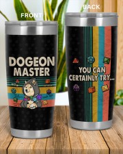 Dogeon Master You can certainly try 20oz Tumbler aos-20oz-tumbler-lifestyle-front-57
