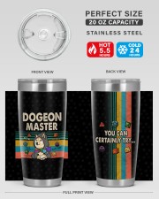 Dogeon Master You can certainly try 20oz Tumbler aos-20oz-tumbler-lifestyle-front-60