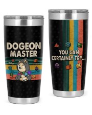 Dogeon Master You can certainly try 20oz Tumbler front