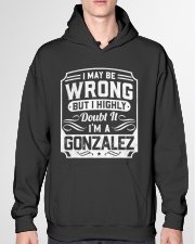 I May Be Wrong But I Highly Doubt It I'm A Gonzalez Hooded Sweatshirt garment-hooded-sweatshirt-front-04