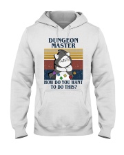 Dungeon Master How do you want to do this Hooded Sweatshirt front