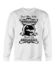 Don't mess with mamasaurus You'll get Jurasskicked Crewneck Sweatshirt tile