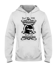 Don't mess with mamasaurus You'll get Jurasskicked Hooded Sweatshirt tile