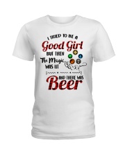 I Tried To Be A Good Girl But Then The Magic Was Lit And There Was Beer Ladies T-Shirt tile