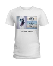So many in the dungeon yet I found you & you found me Ladies T-Shirt tile