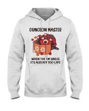 Dungeon Master When the DM smiles it's already too late Hooded Sweatshirt front