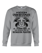 Never underestimate a girl who was born in February and sleeping with the Dungeon Master Crewneck Sweatshirt front