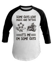 Some guys love magic and tattoos It's me I'm some guys Baseball Tee tile