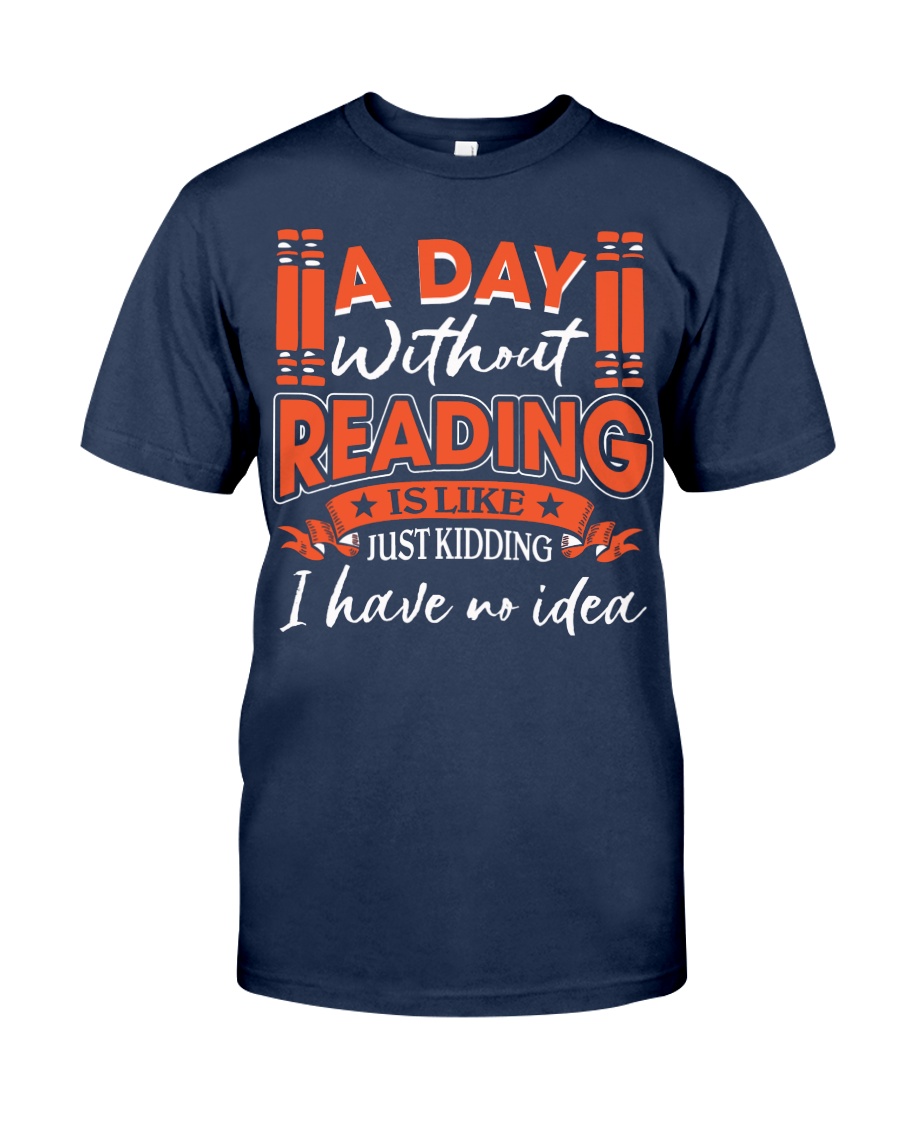 A DAY WITHOUT READING V2 Classic T-Shirt