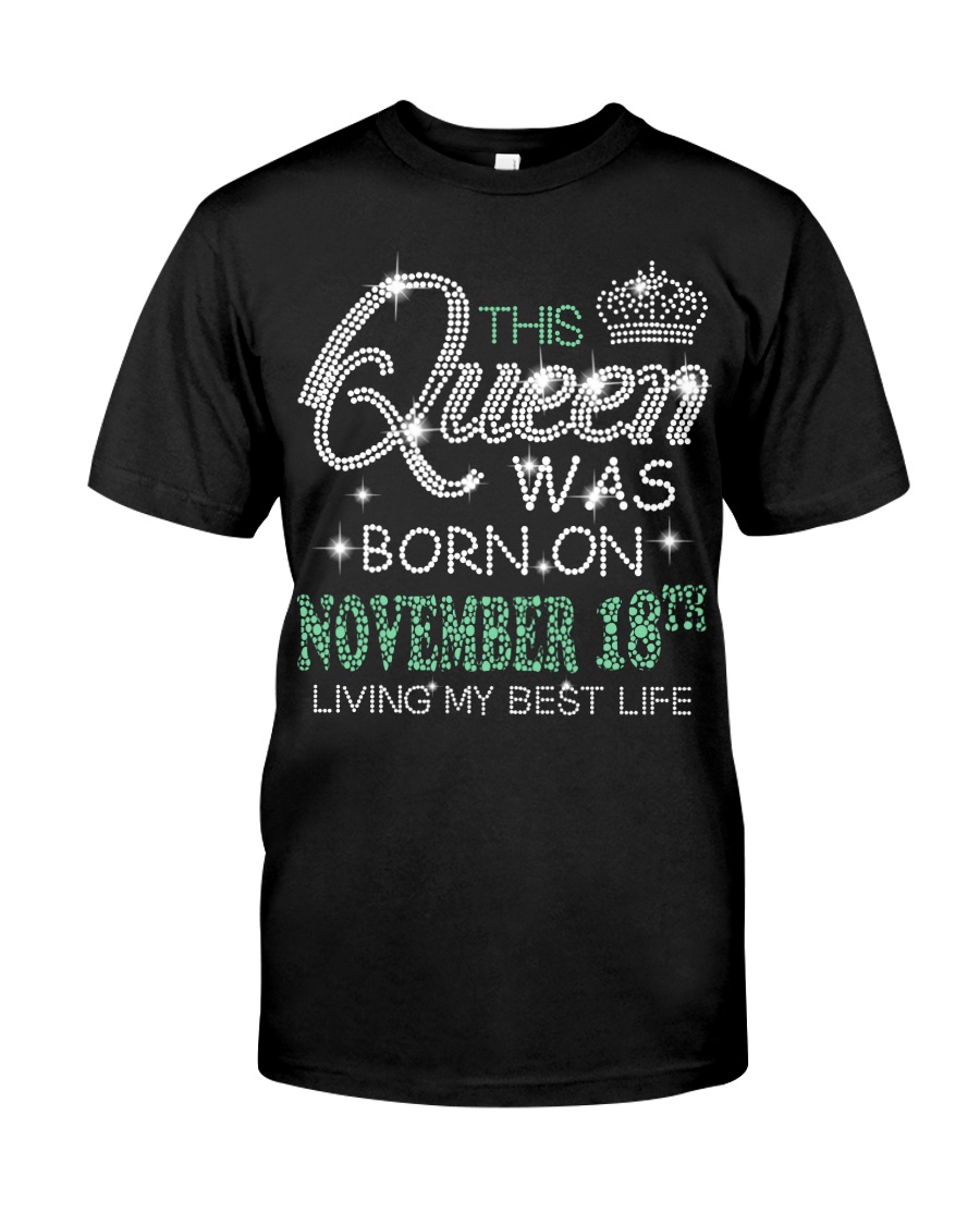 Queen was born on November 18 Classic T-Shirt
