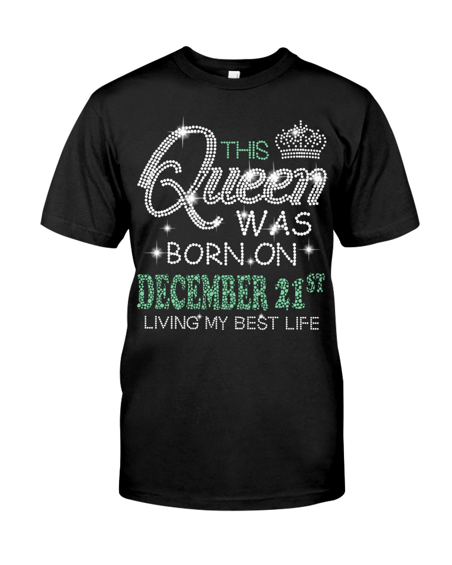 Queen was born on December 21 Classic T-Shirt