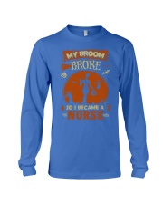 My Broom Broke So I Became a Nurse Long Sleeve Tee tile