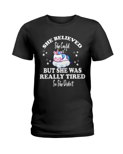Narcolepsy She Believed She Could But She Was Really Tired So She Didn't Narcolepsy Awareness Ladies T-Shirt