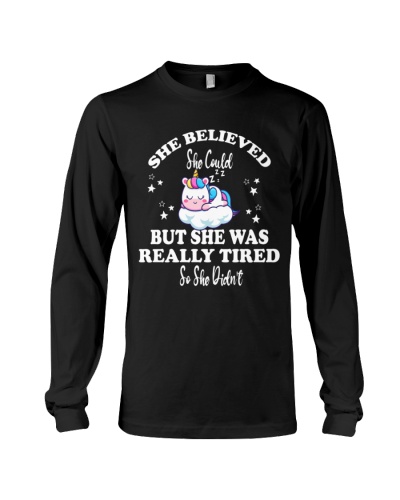 Narcolepsy She Believed She Could But She Was Really Tired So She Didn't Narcolepsy Awareness Long Sleeve Tee