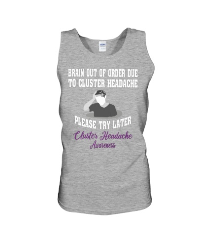 Cluster Headache Awareness Brain Out Of Order Due To Cluster Headache  Unisex Tank