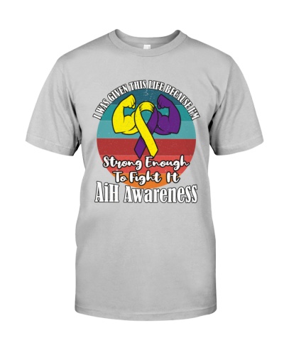 Autoimmune Hepatitis I Was Given This Life Because I'm Strong Enough To Fight It , AiH Awareness 