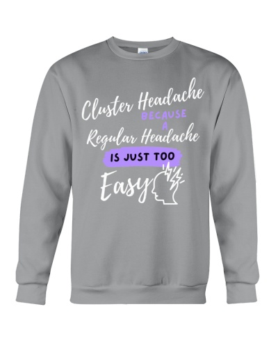 Cluster Headache: Because A Regular Headache Is Just Too Easy, Funny Cluster Headache Quote 