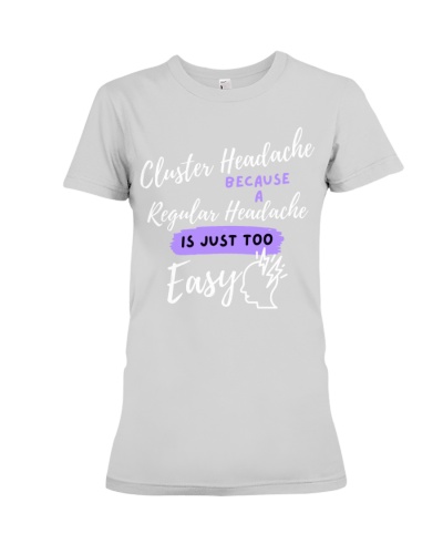 Cluster Headache: Because A Regular Headache Is Just Too Easy, Funny Cluster Headache Quote 