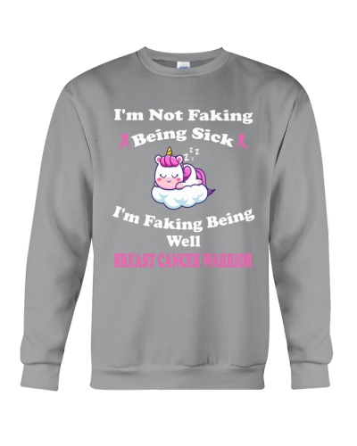 Breast Cancer Awareness, I'm Not Faking Being Sick I'm Faking Being Well 
