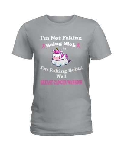 Breast Cancer Awareness, I'm Not Faking Being Sick I'm Faking Being Well 