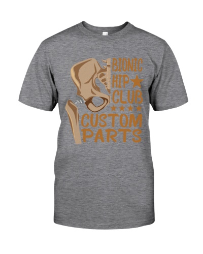 Hip Replacement, Bionic Hip Club Custom Parts Funny Hip Replacement Gift 