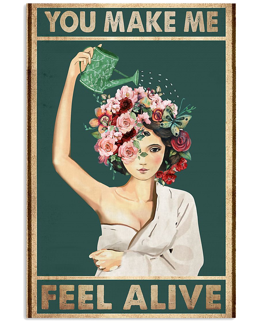 You make me feel alive 11x17 Poster
