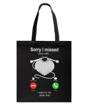 Sorry I missed your I was on my other line Tote Bag tile