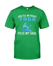 JOBS FILL MY POCKET YOGA FILLS MY SOUL Classic T-Shirt front