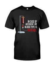 Wine In Case Of Accident Classic T-Shirt front