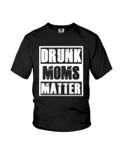 Drunk Moms Matter Youth T-Shirt thumbnail