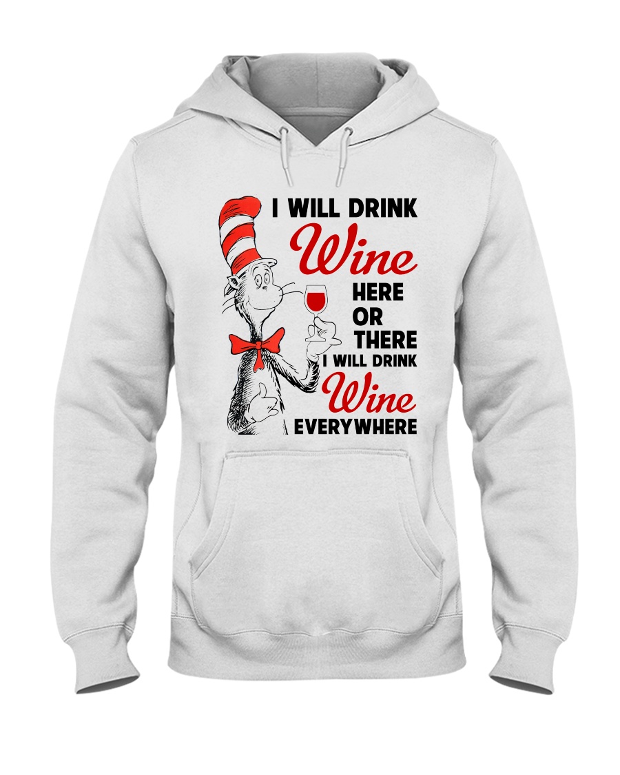 I Will Drink Wine Everywhere Hooded Sweatshirt