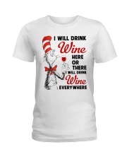 I Will Drink Wine Everywhere Ladies T-Shirt thumbnail