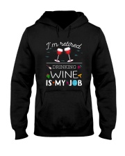 Drinking Wine is My Job Hooded Sweatshirt front