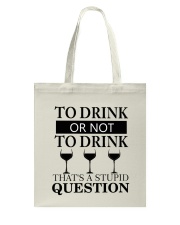 Wine - Stupid Question Tote Bag thumbnail
