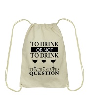 Wine - Stupid Question Drawstring Bag thumbnail