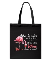 Wine is A Must Tote Bag thumbnail