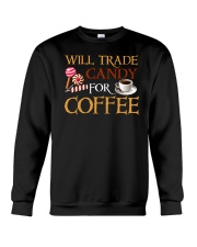 Will Trade Candy For Coffee Crewneck Sweatshirt thumbnail